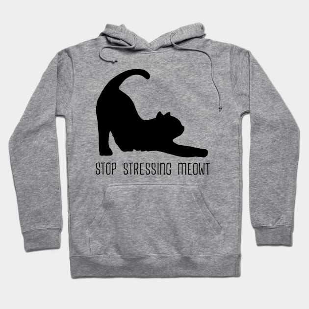 Stop Stressing Meowt Hoodie by DesignerGraphics